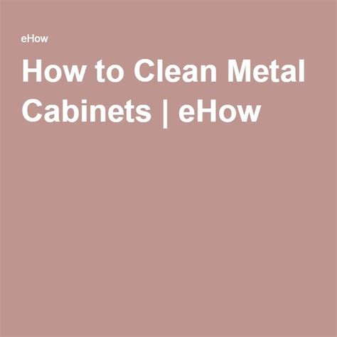 how to clean steel cabinets|how to clean metal cabinets.